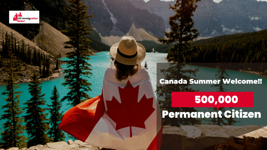 Canada Summer Intent to Welcome 500000 Permanent Citizen