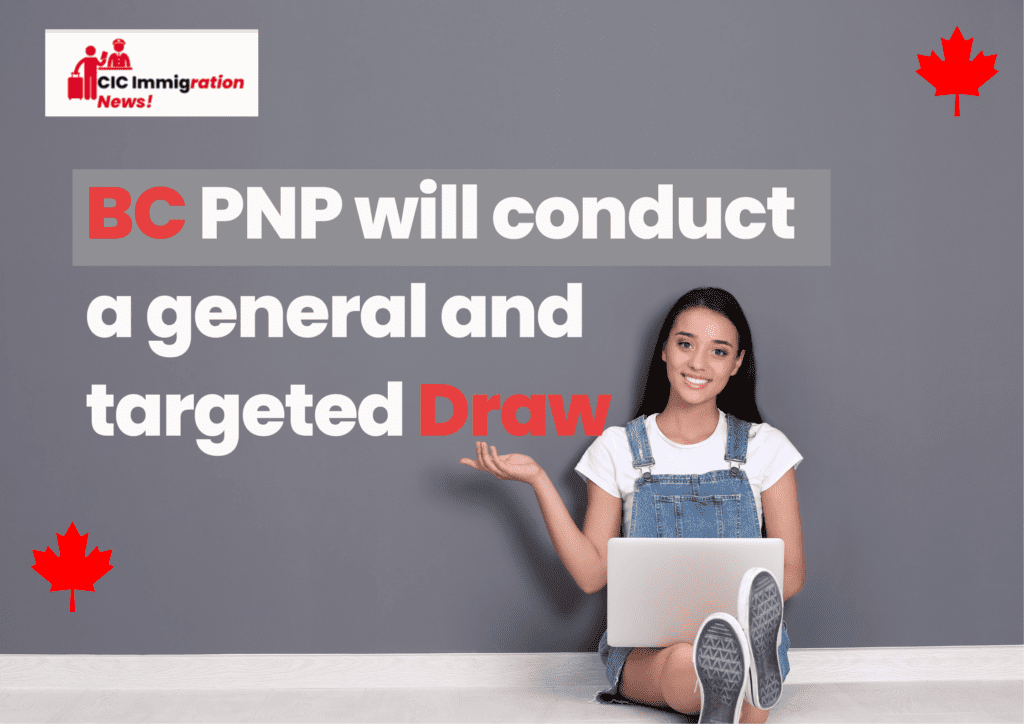 BC PNP will conduct a general and targeted Draw