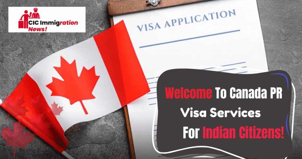 Canada Permanent Residency (PR) Visa Services for Indian Citizens