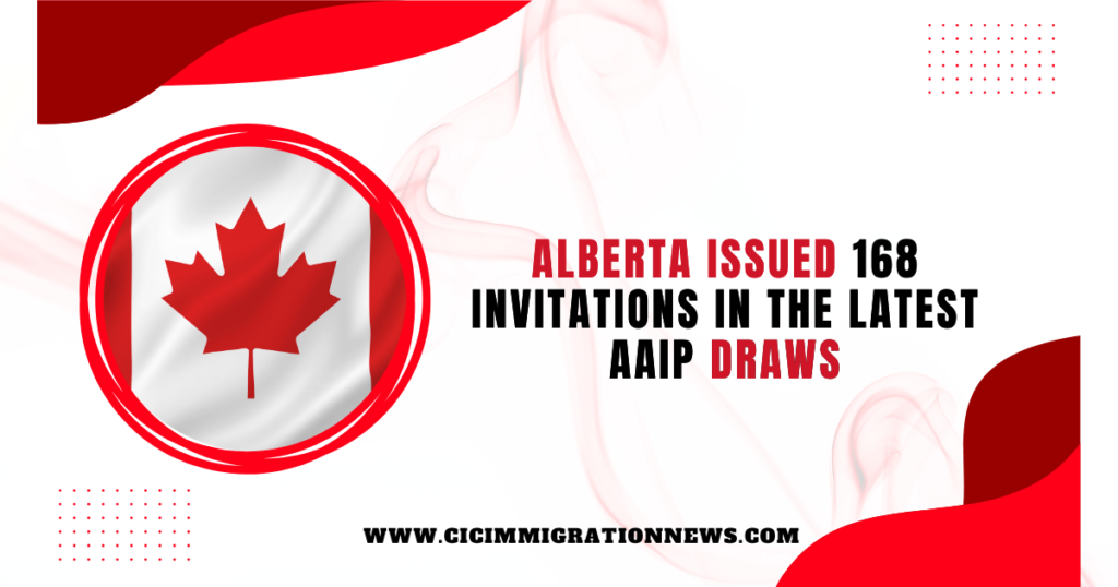 Alberta Issued 168 Invitations in the latest AAIP Draws