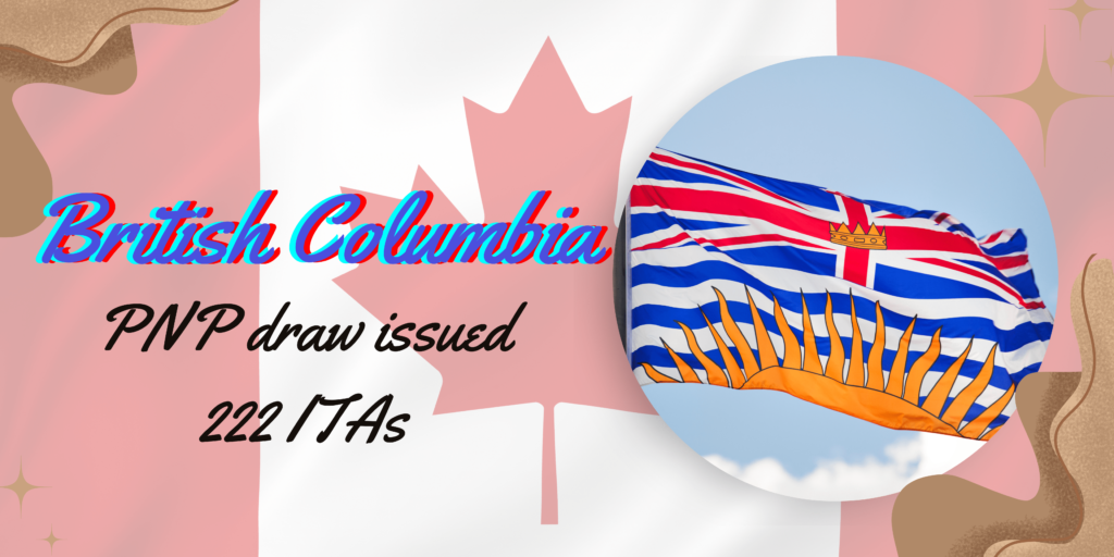 British Columbia PNP Draw Issued 222 ITAs