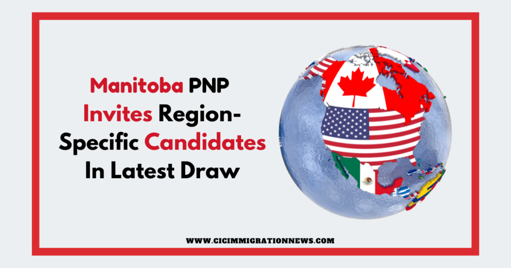Manitoba PNP Invites Region-Specific Candidates In Latest Draw