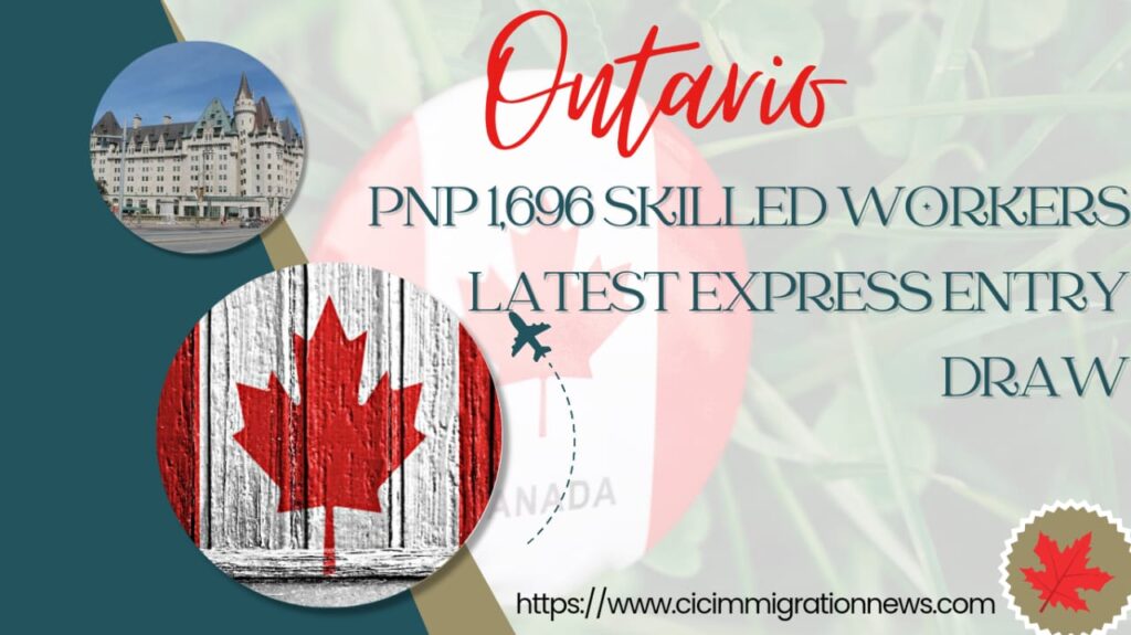 Ontario PNP 1,696 Skilled Workers Latest Express Entry Draw