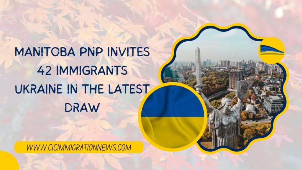 Manitoba-PNP-invites-42-Immigrants-Ukraine-in-the-latest-draw