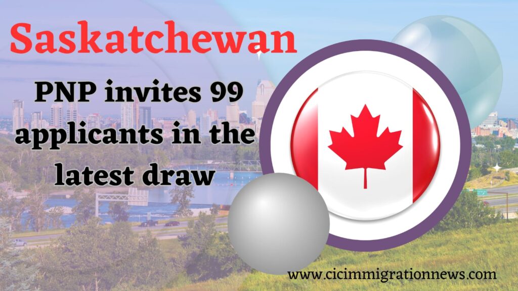 Saskatchewan-PNP-invites-99-applicants-in-the-latest-draw
