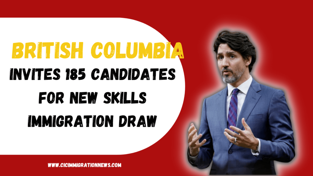 BC invites 185 candidates for New Skills Immigration Draw