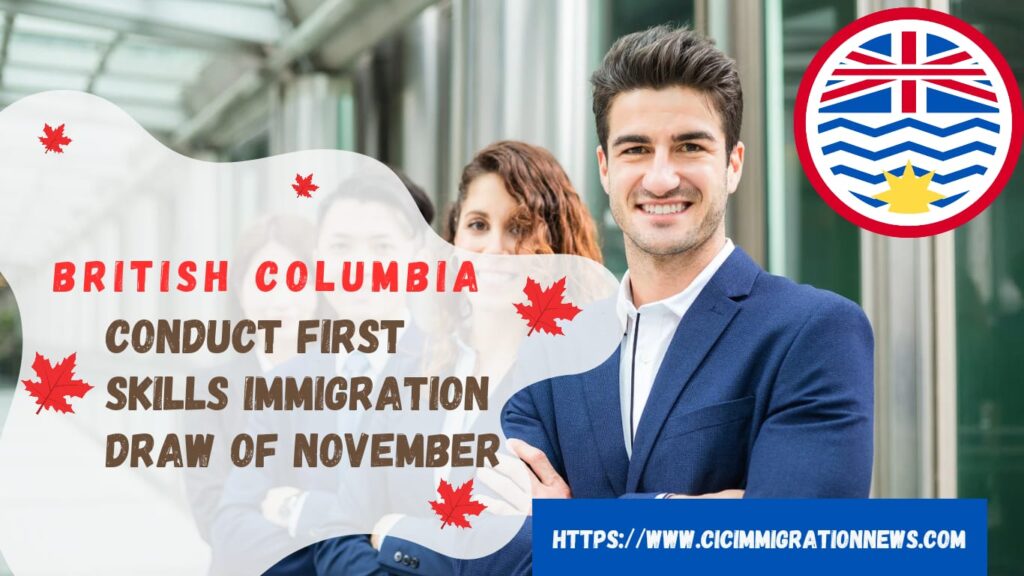 British columbia conduct first skills immigration draw of november
