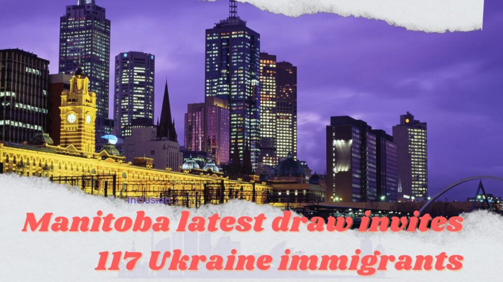 Manitoba-latest-draw-invites-117-Ukraine-immigrants